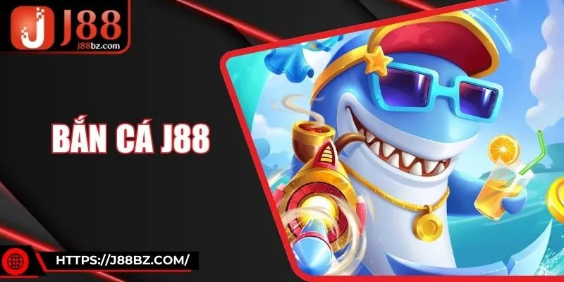 Bắn Cá J88 - Game Săn Ngư Phá Hũ Đại Dương Đầy Kịch Tính