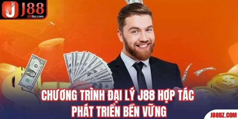 Chương trình đại lý J88 hợp tác phát triển bền vững