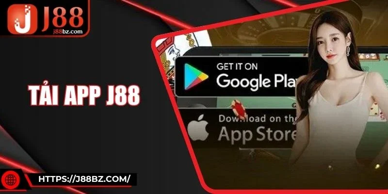 Tải App J88 - Trải Nghiệm Cược Mượt Mà, Cài Chỉ 1 Phút