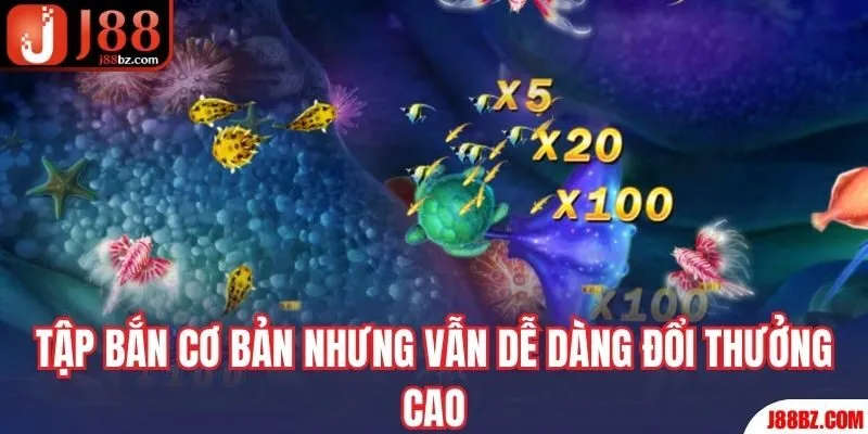 Tập bắn cơ bản nhưng vẫn dễ dàng đổi thưởng cao