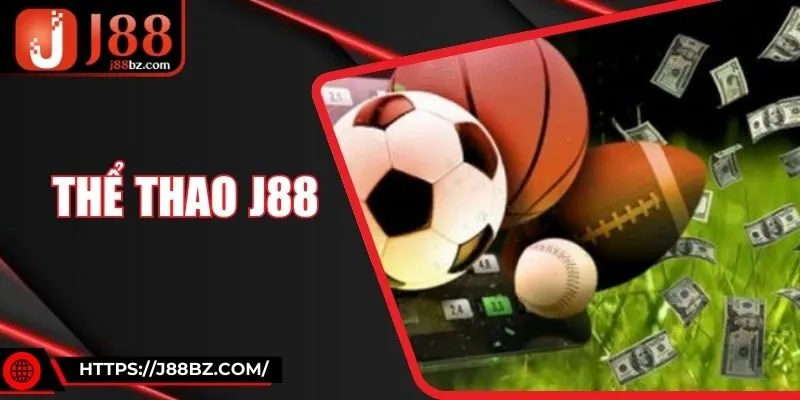 Thể Thao J88 - Thử Sức Giây Phút Giải Trí Đỉnh Bất Tận