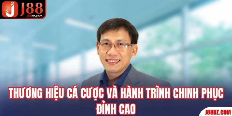Thương hiệu cá cược và hành trình chinh phục đỉnh cao