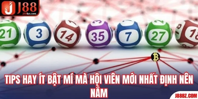 Tips hay ít bật mí mà hội viên mới nhất định nên nắm